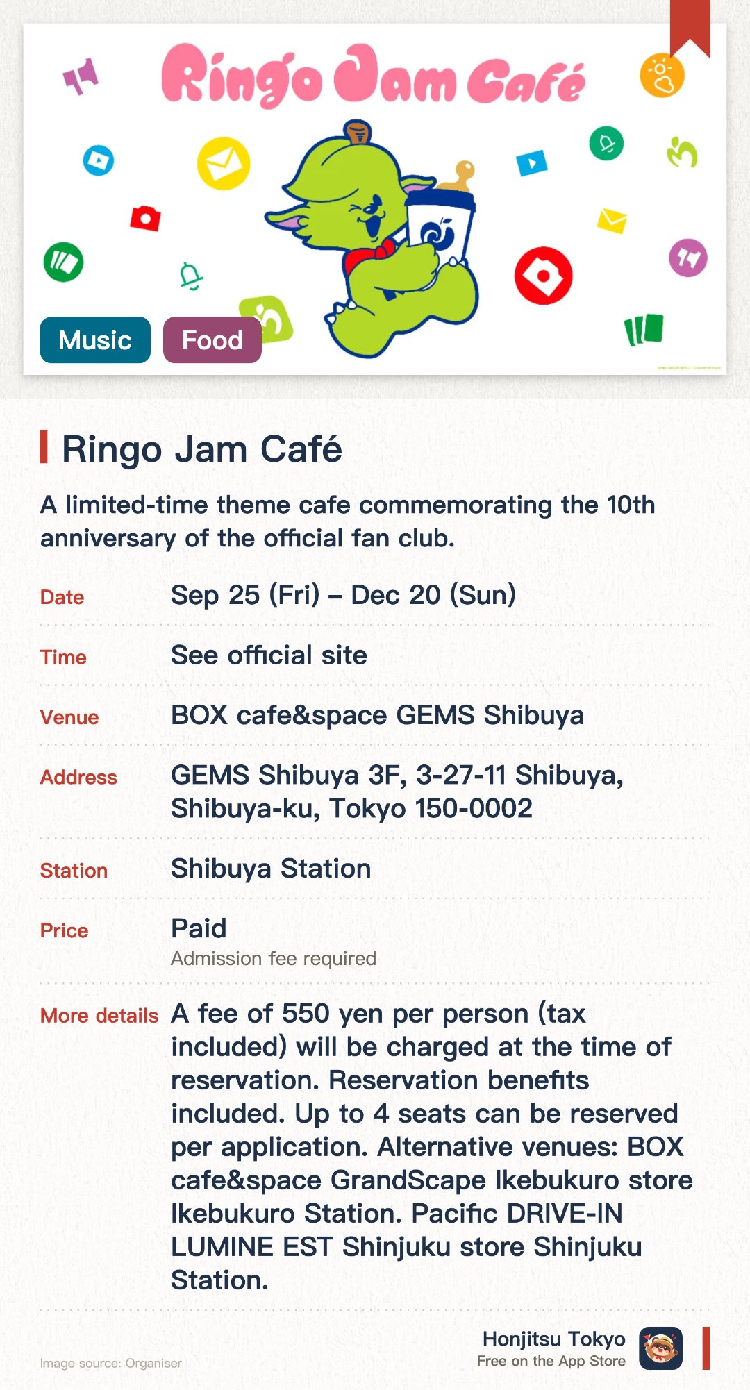 Ringo Jam Café. 25 Sep–20 Dec · BOX cafe&space GEMS Shibuya. A limited-time theme cafe commemorating the 10th anniversary of the official fan club. Offering a special menu featuring exclusive dishes and drinks inspired by the band