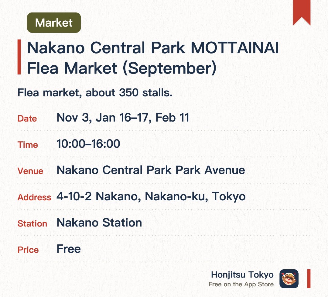 Nakano Central Park MOTTAINAI Flea Market (September). Selected dates · next 3 Nov · Nakano Central Park Park Avenue. Flea market, about 350 stalls