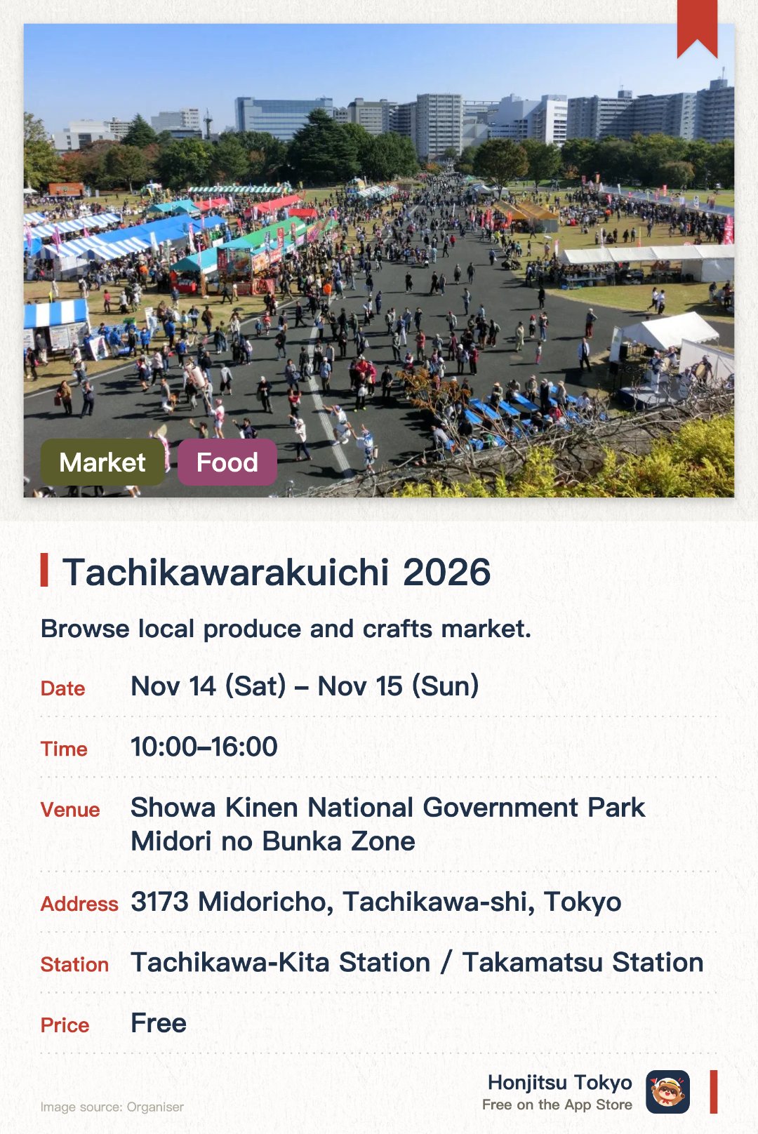 Tachikawarakuichi 2026. Selected dates · next 14 Nov · Showa Kinen National Government Park Midori no Bunka Zone. Browse local produce and crafts market.